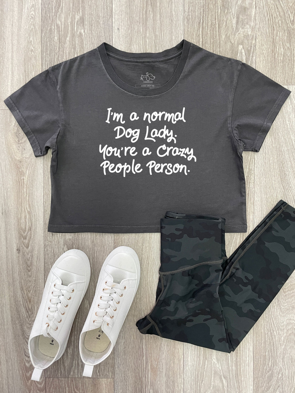 I&#39;m A Normal Dog Lady. You&#39;re A Crazy People Person. Annie Crop Tee