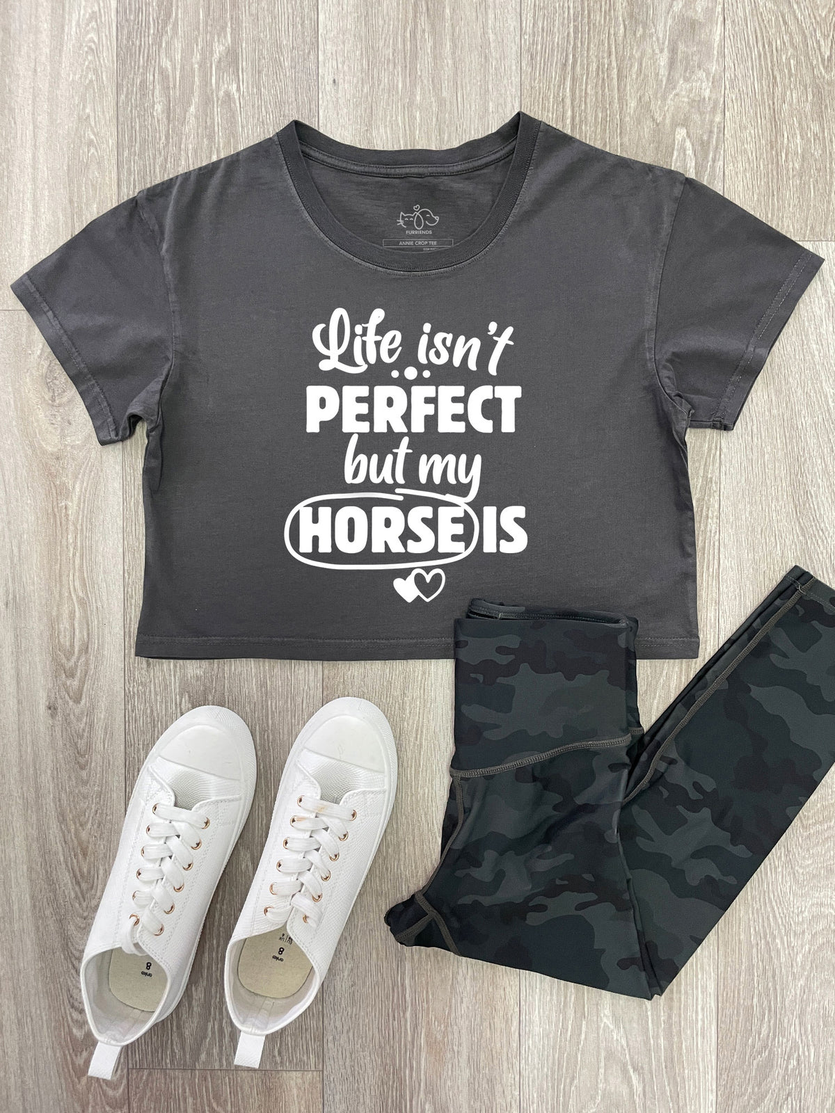 Life Isn&#39;t Perfect, But My Horse Is Annie Crop Tee