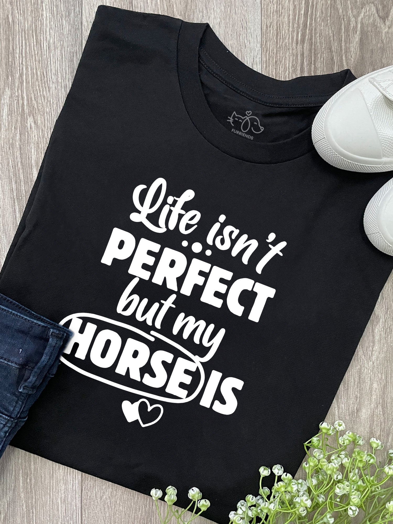 Life Isn't Perfect, But My Horse Is Ava Women's Regular Fit Tee