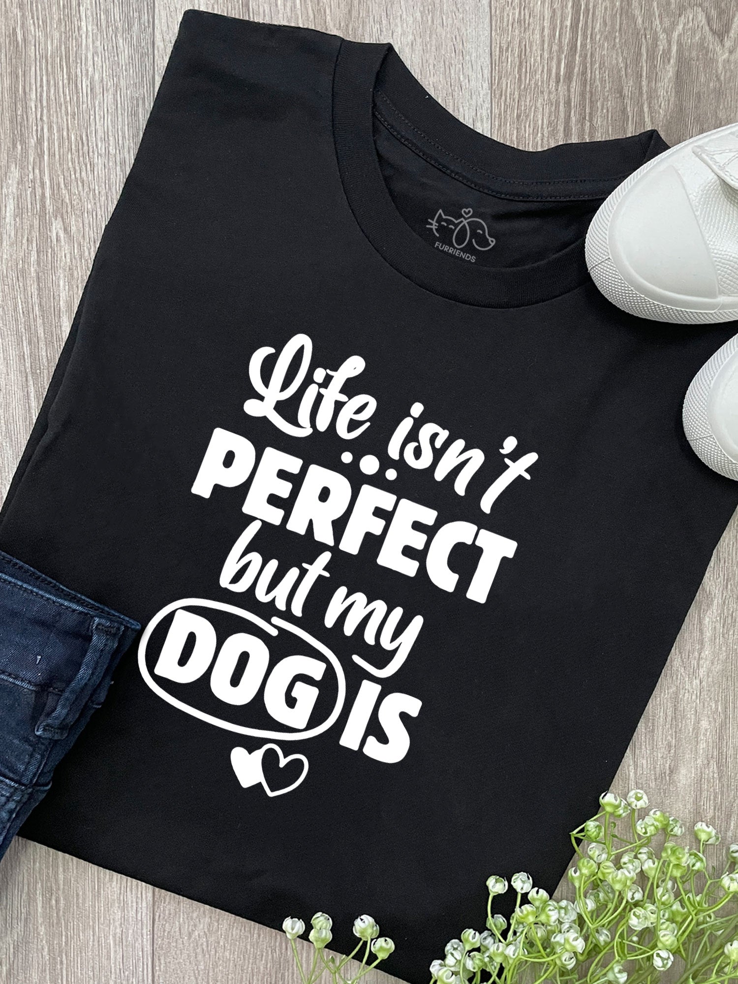 Life Isn't Perfect, But My Dog Is Ava Women's Regular Fit Tee