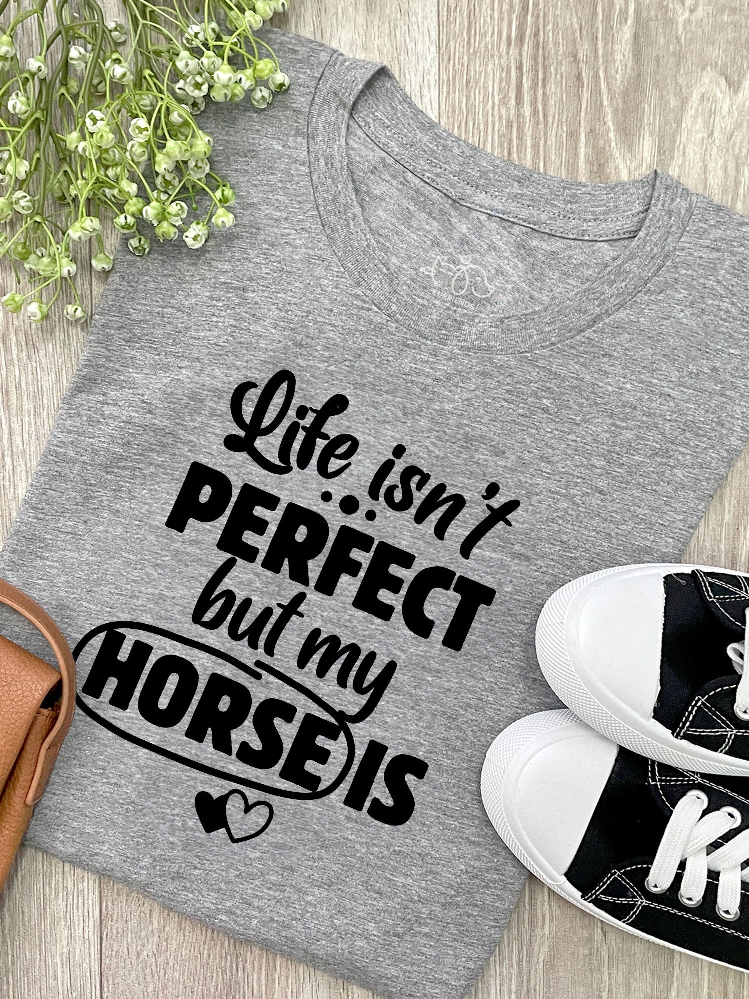 Life Isn't Perfect, But My Horse Is Ava Women's Regular Fit Tee