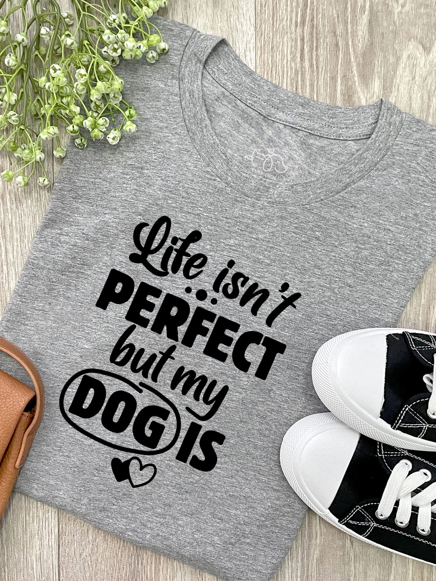 Life Isn't Perfect, But My Dog Is Ava Women's Regular Fit Tee