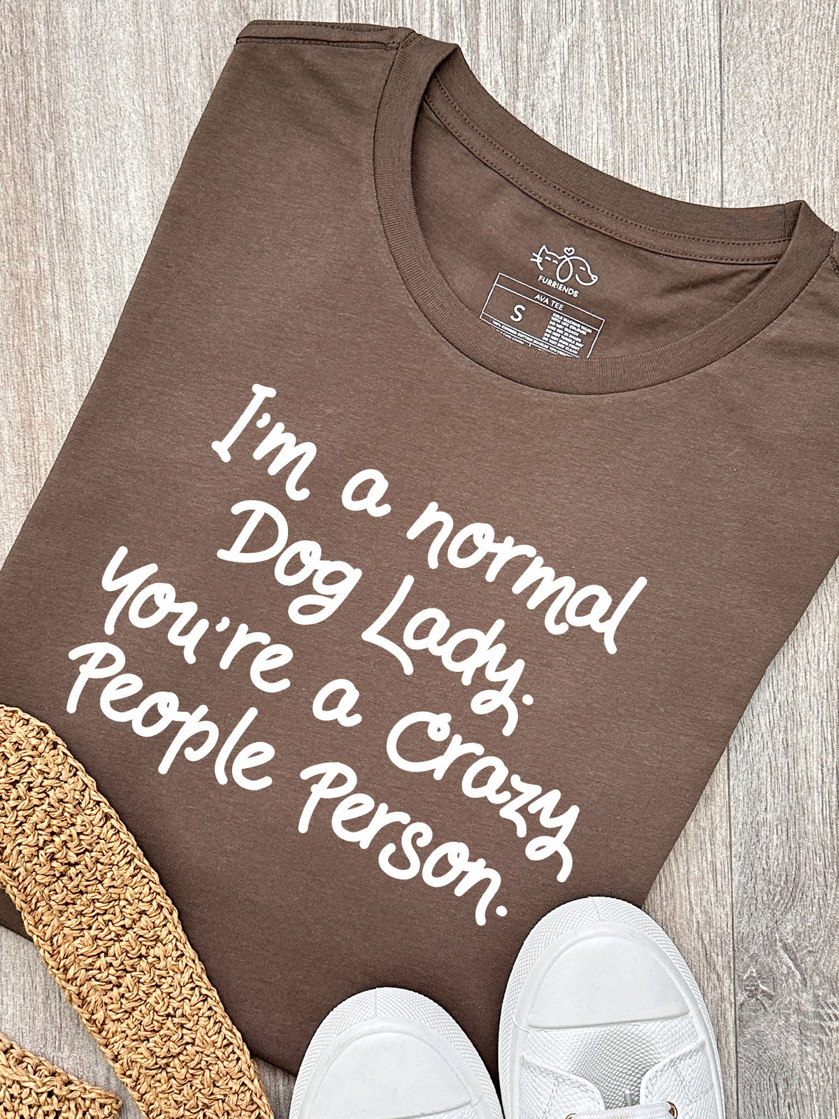 I&#39;m A Normal Dog Lady. You&#39;re A Crazy People Person. Ava Women&#39;s Regular Fit Tee