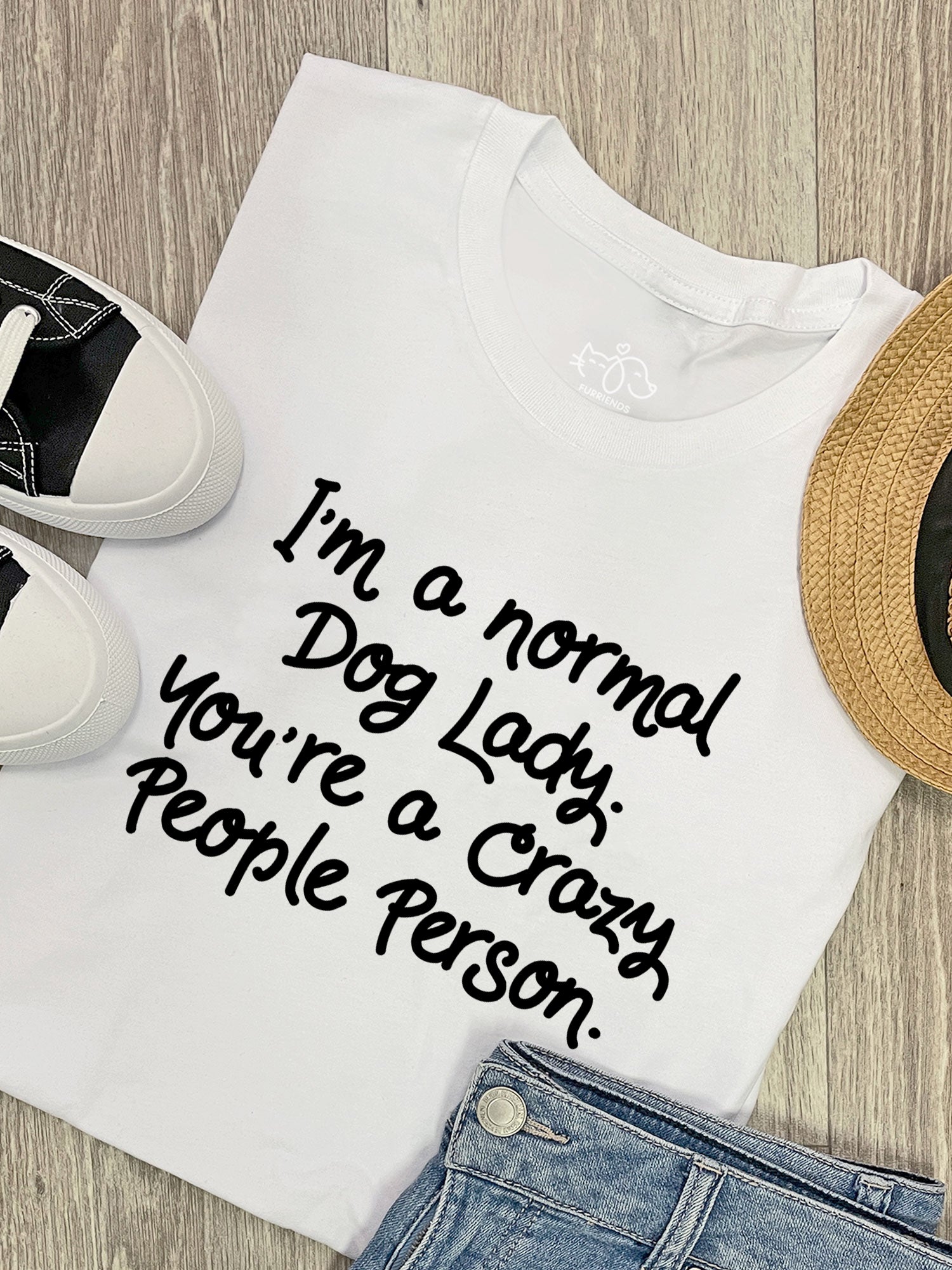 I'm A Normal Dog Lady. You're A Crazy People Person. Ava Women's Regular Fit Tee