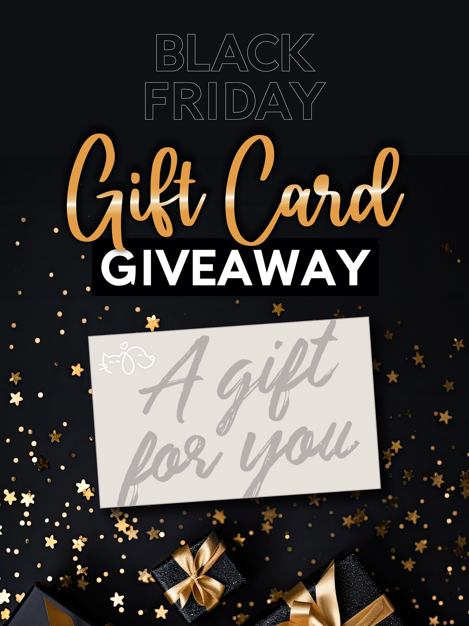 A Gift For You! - Black Friday Gift Card Giveaway Offer