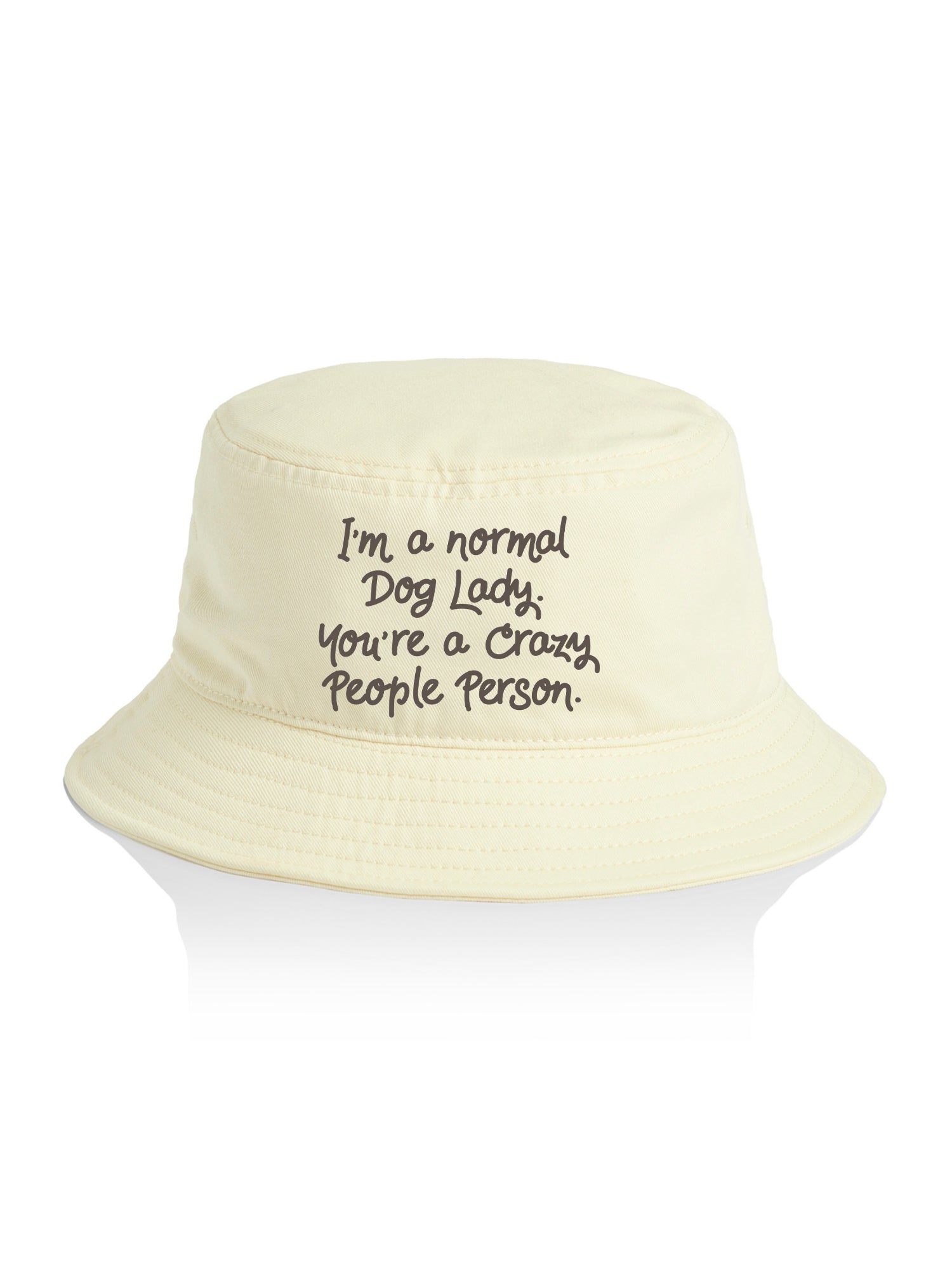 I'm A Normal Dog Lady. You're A Crazy People Person. Bucket Hat