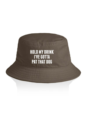 Hold My Drink I've Gotta Pat That Dog Bucket Hat