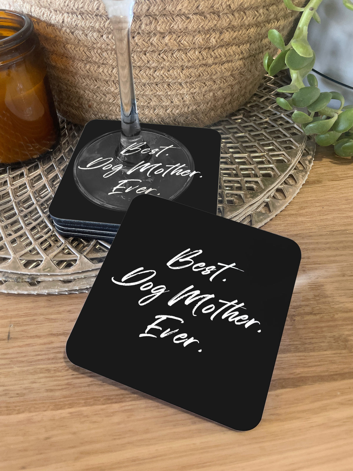 Best. Dog Mother. Ever. Coaster