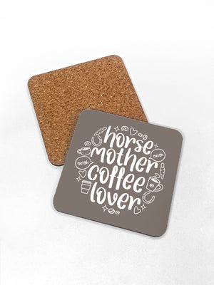 Horse Mother Coffee Lover Coaster