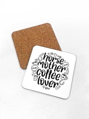 Horse Mother Coffee Lover Coaster