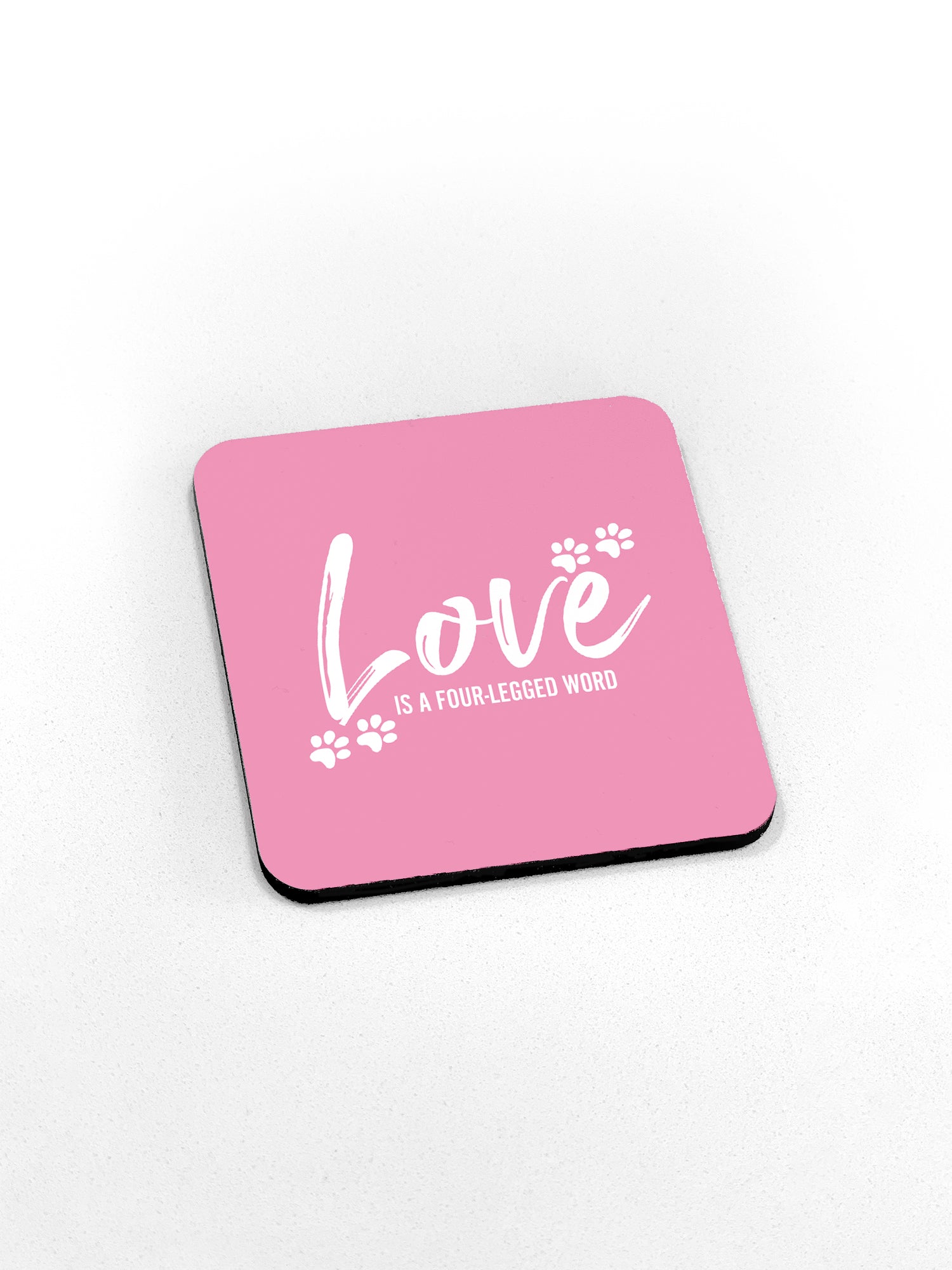 Love Is A Four-Legged Word Coaster