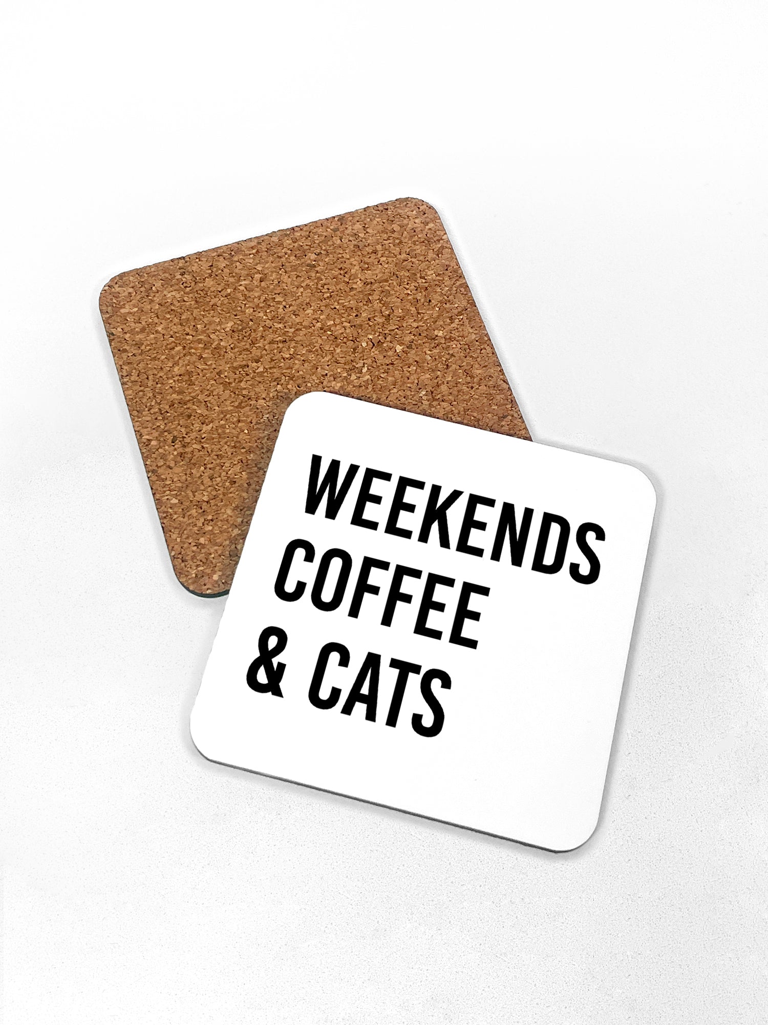 Weekends Coffee & Cats Coaster