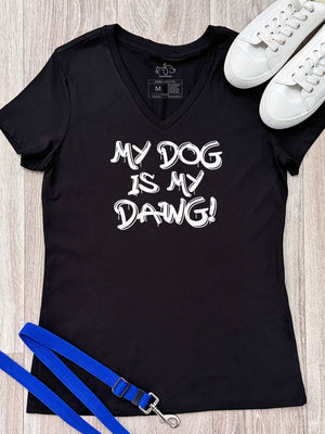 My Dog Is My Dawg! Emma V-Neck Tee