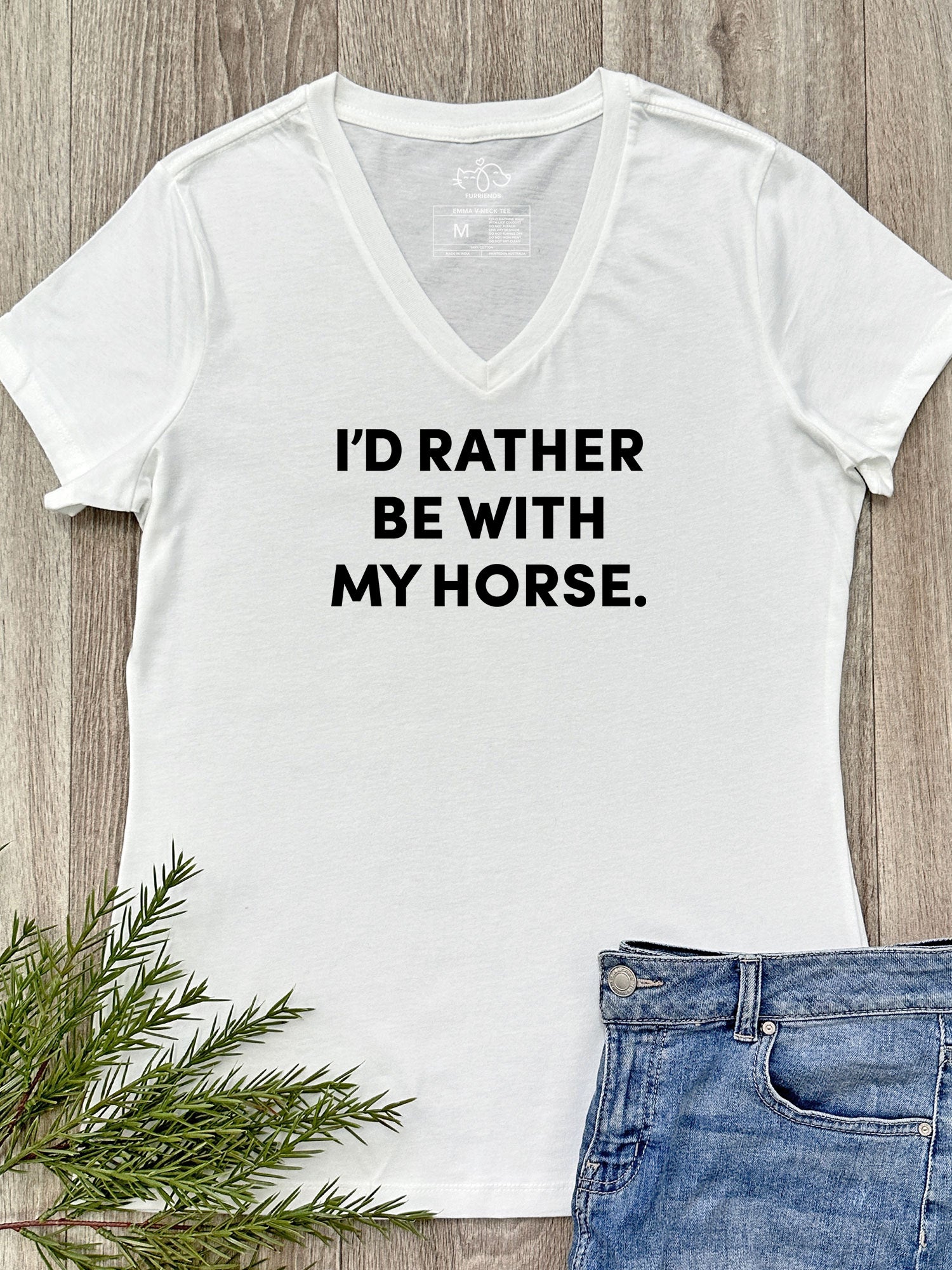 I'd Rather Be With My Horse. Emma V-Neck Tee