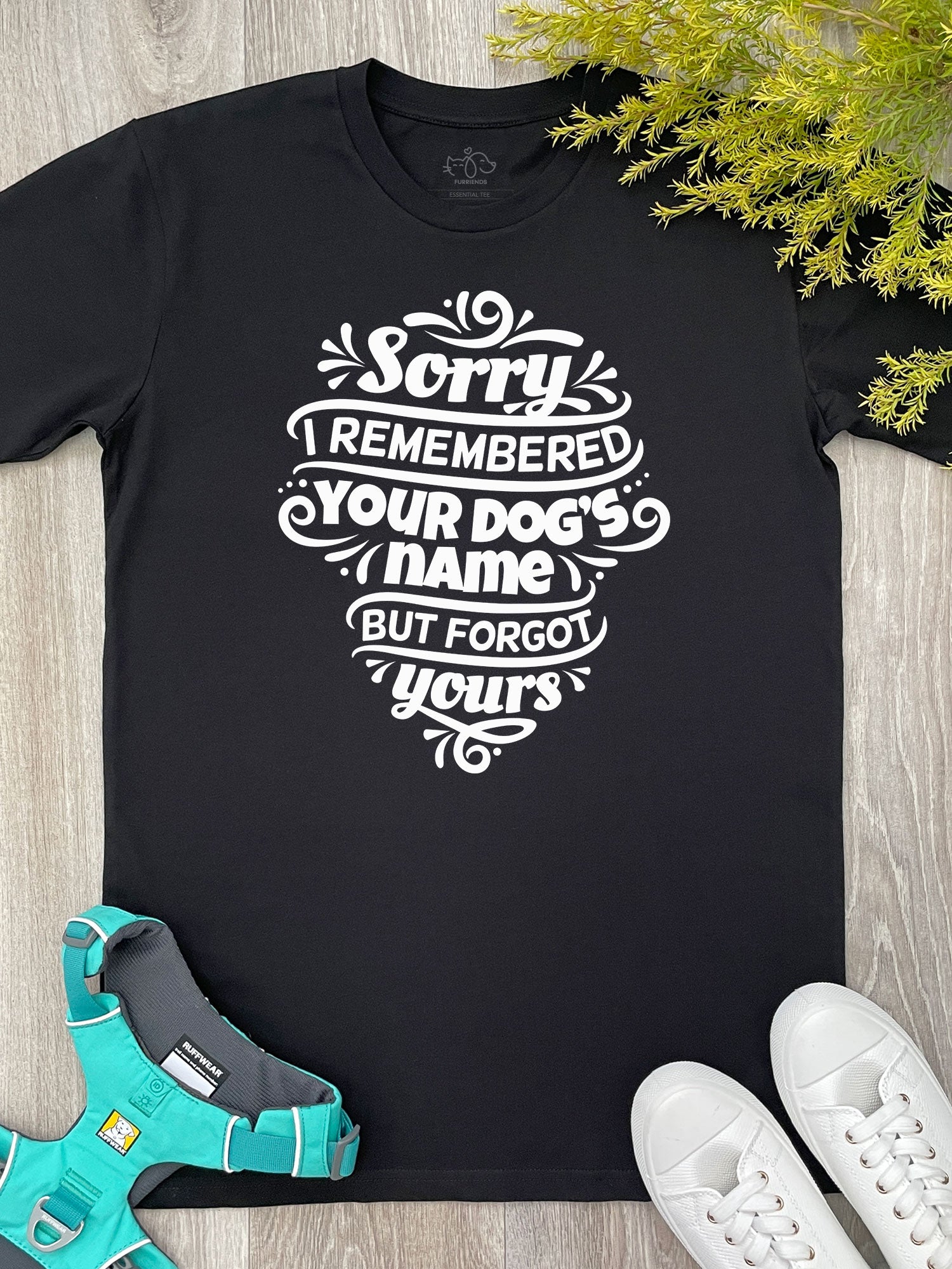 Sorry I Forgot Your Name Essential Unisex Tee