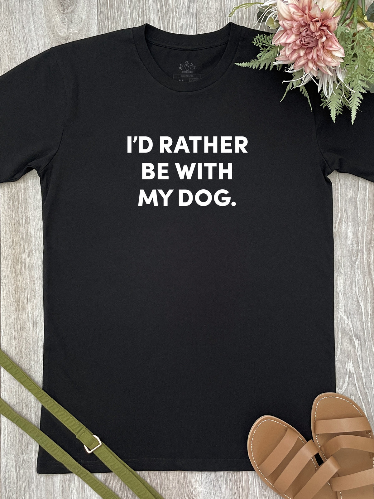 I&#39;d Rather Be With My Dog. Essential Unisex Tee