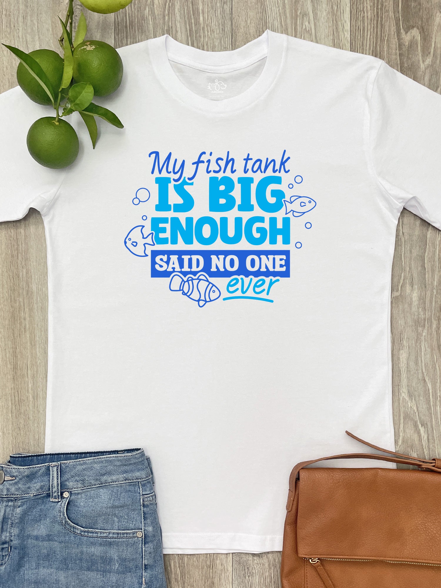 My Fish Tank Is Big Enough Essential Unisex Tee