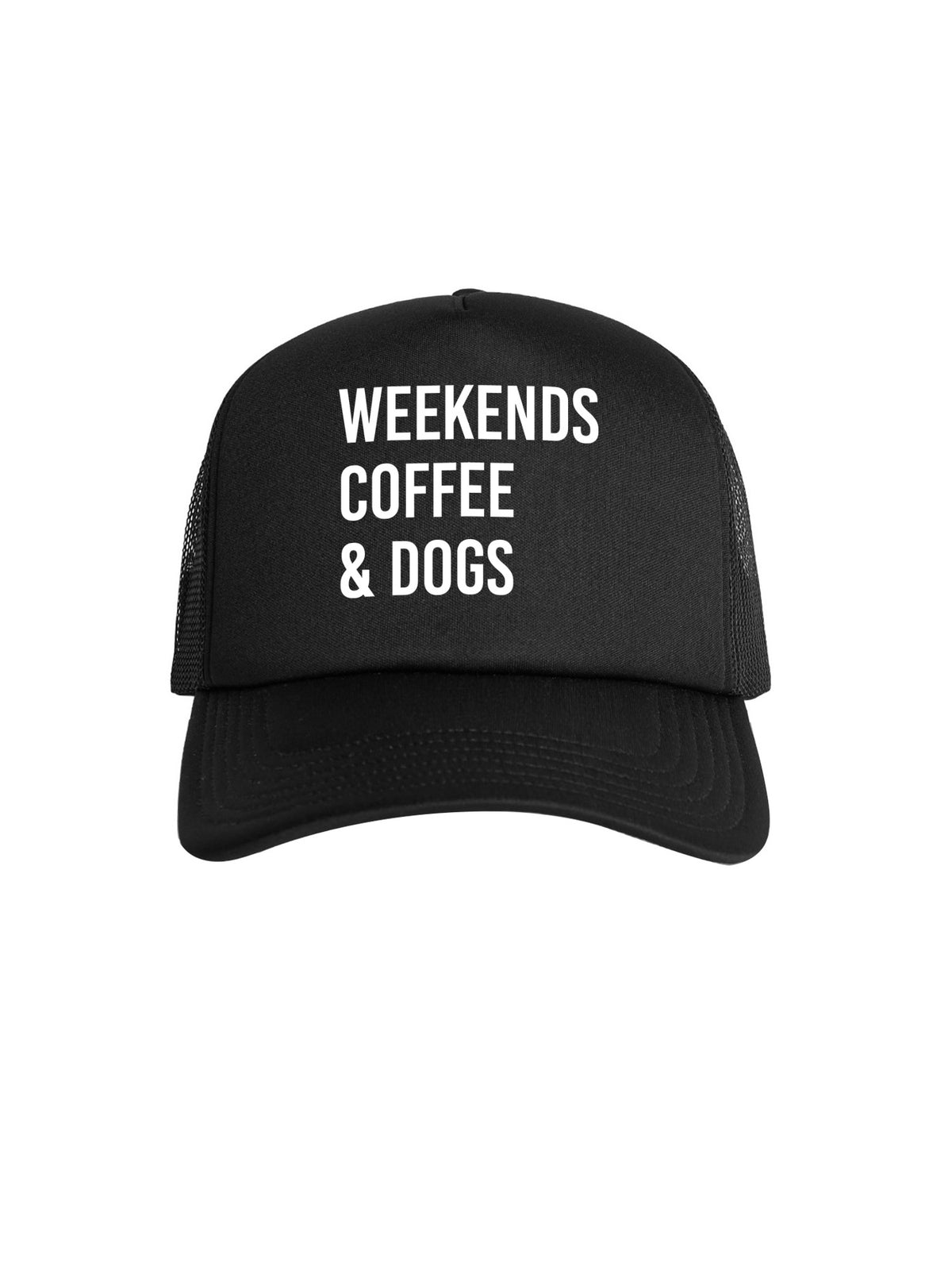 Weekends Coffee &amp; Dogs Foam Trucker Cap