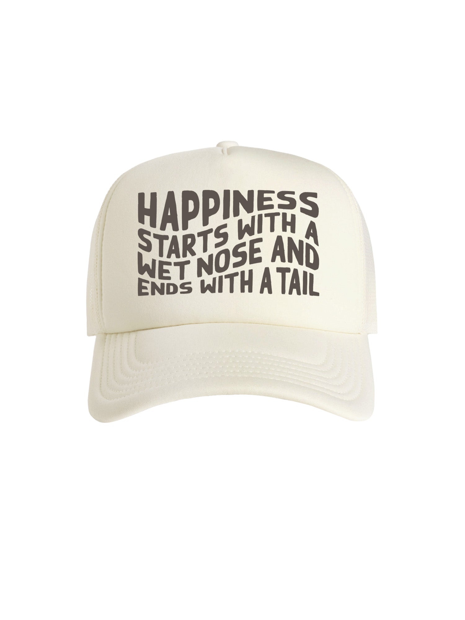 Happiness Starts With A Wet Nose And Ends With A Tail Foam Trucker Cap