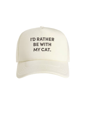 I'd Rather Be With My Cat. Foam Trucker Cap