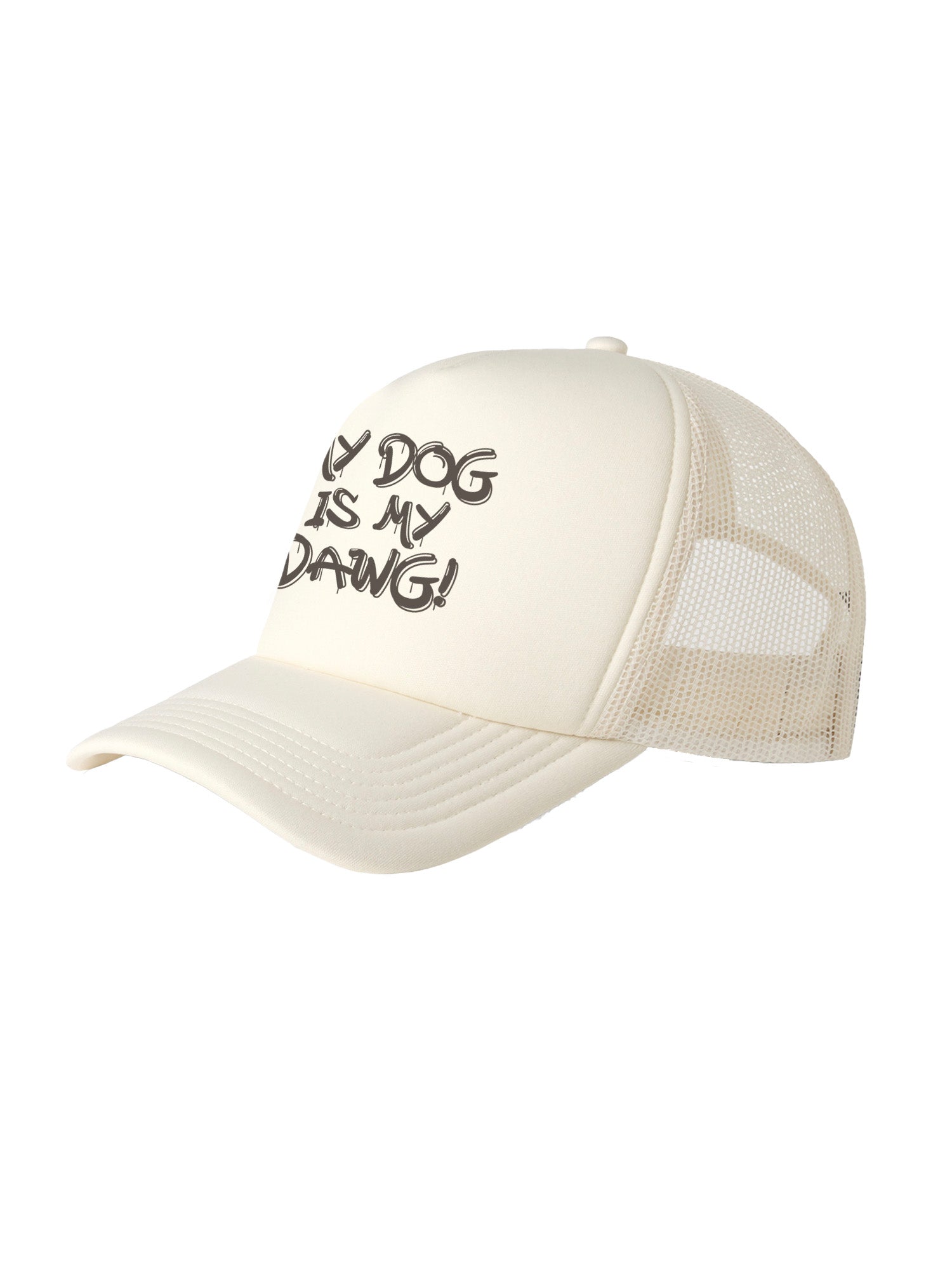 My Dog Is My Dawg! Foam Trucker Cap