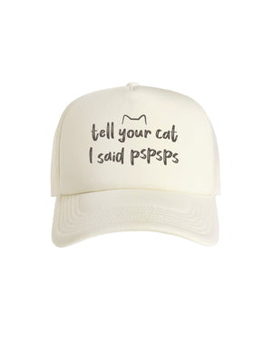 Tell Your Cat I Said pspsps Foam Trucker Cap