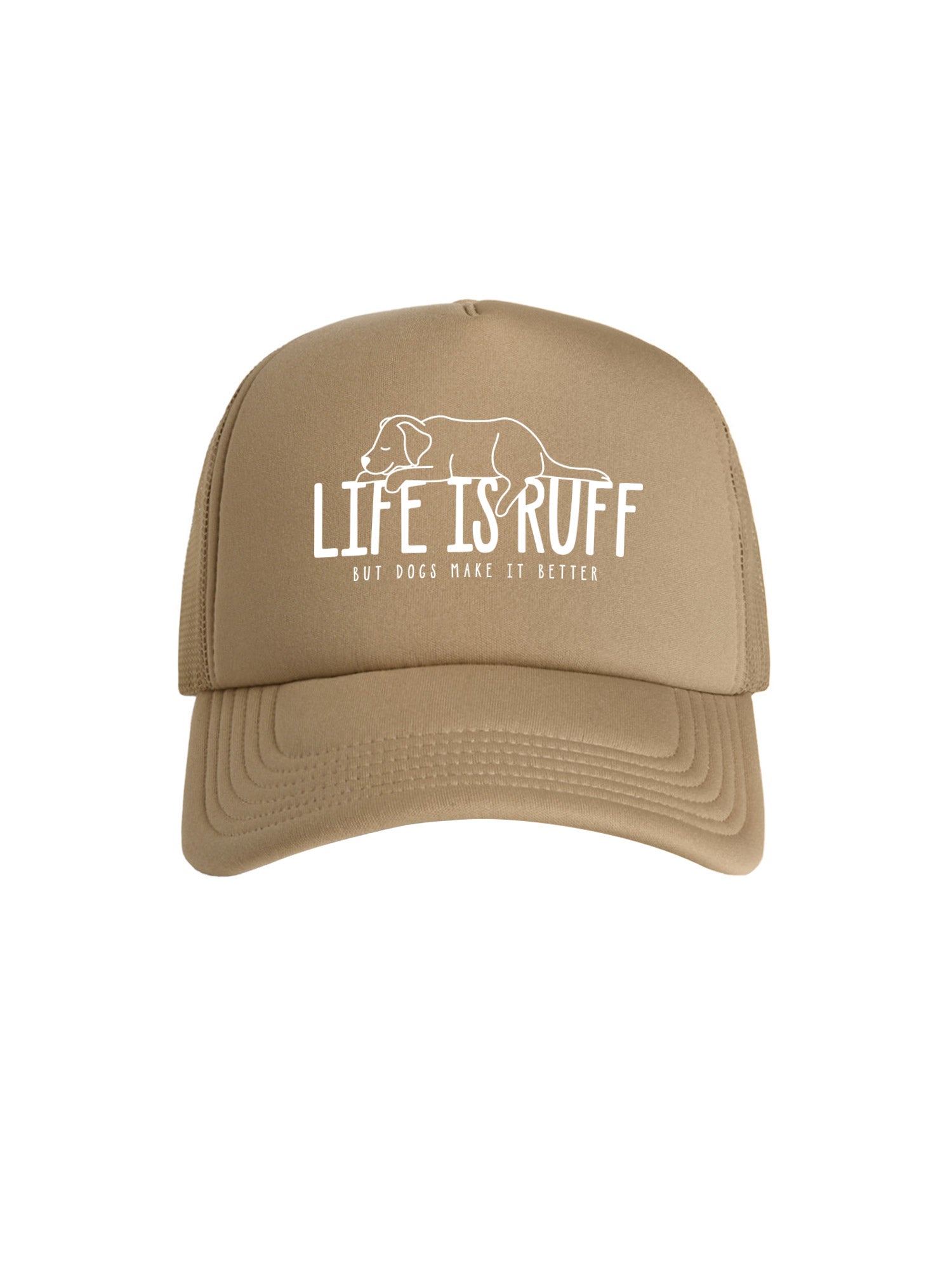 Life Is Ruff Foam Trucker Cap