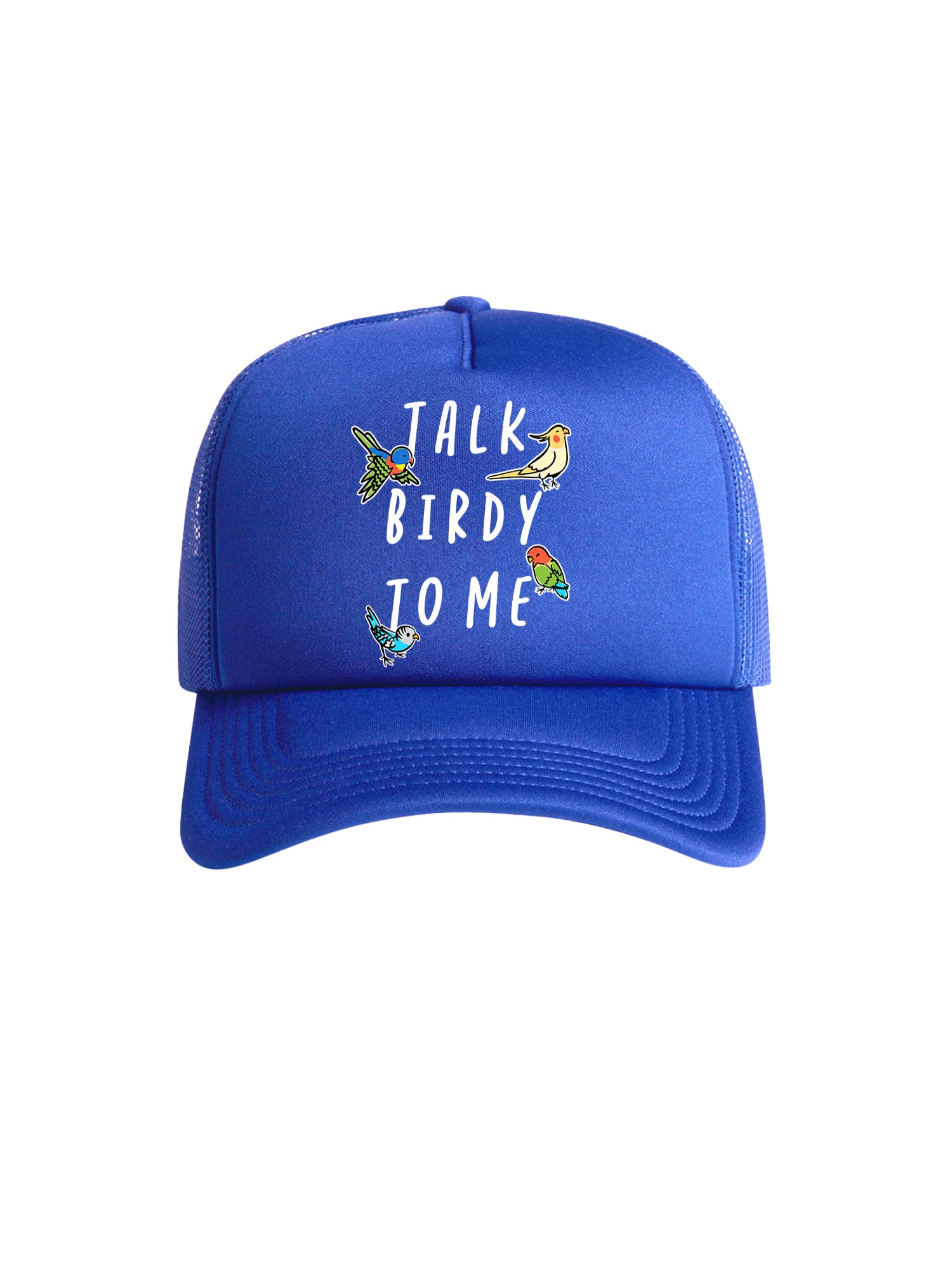 Talk Birdy To Me Foam Trucker Cap