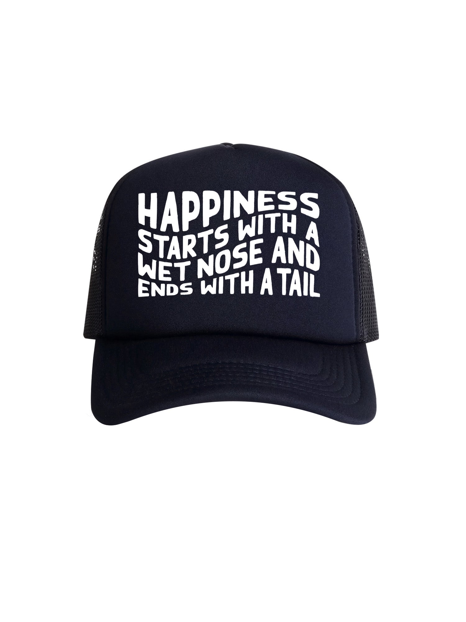 Happiness Starts With A Wet Nose And Ends With A Tail Foam Trucker Cap