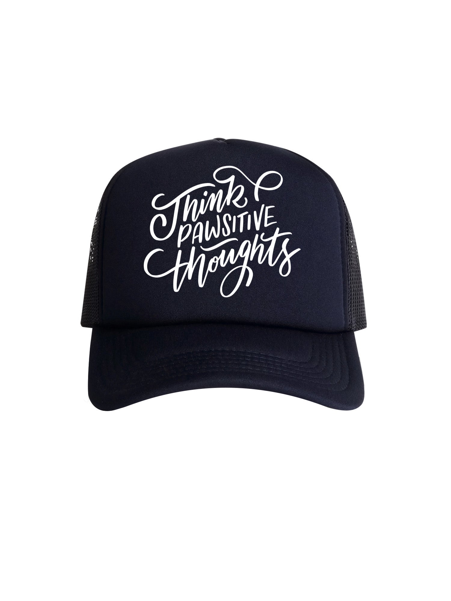 Think Pawsitive Thoughts Foam Trucker Cap