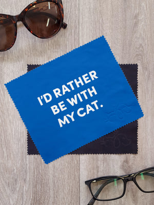 I'd Rather Be With My Cat. Microfibre Suede Glasses Cleaning Cloths (Twinpack)