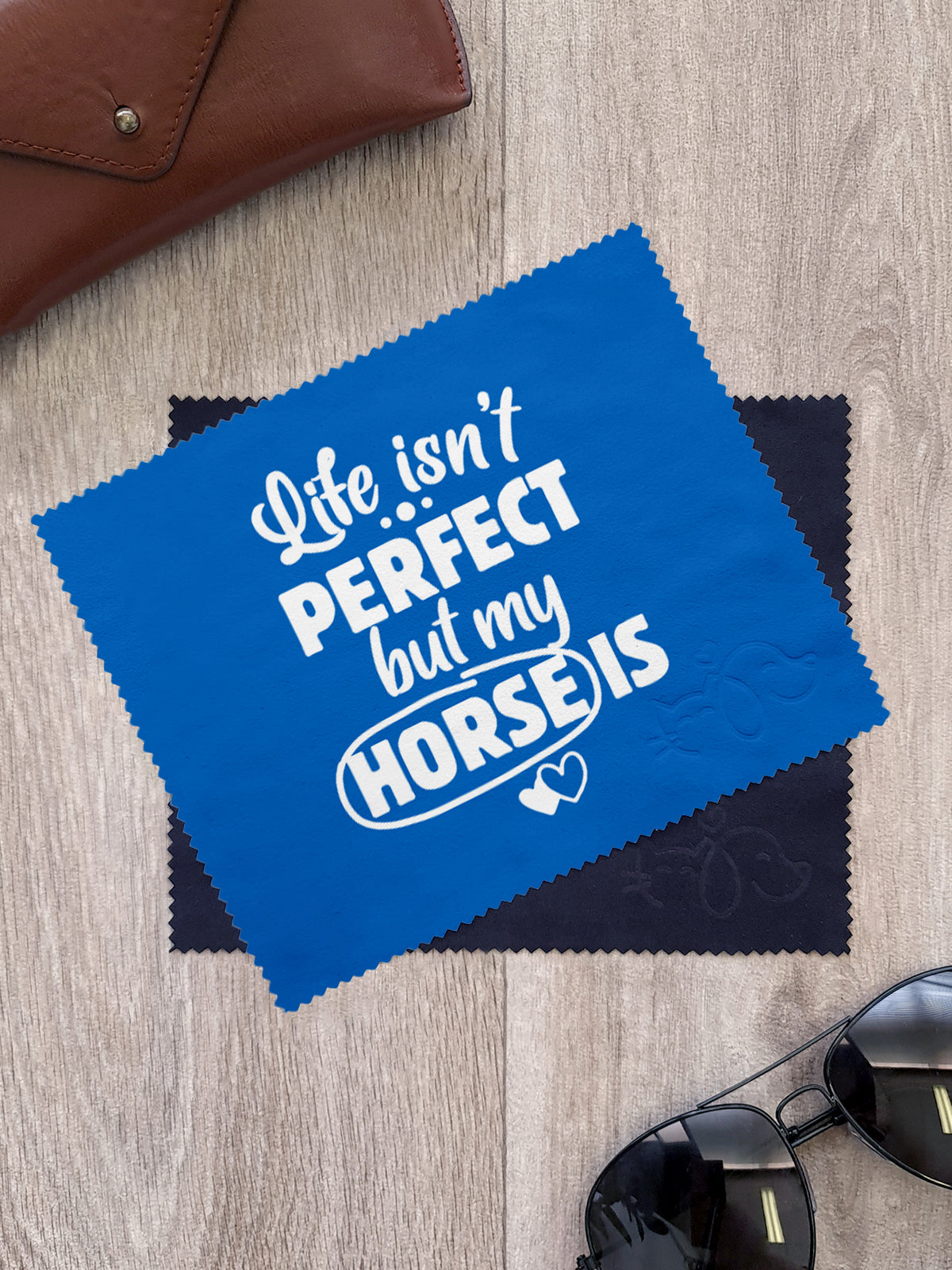 Life Isn&#39;t Perfect, But My Horse Is Microfibre Suede Glasses Cleaning Cloths (Twinpack)