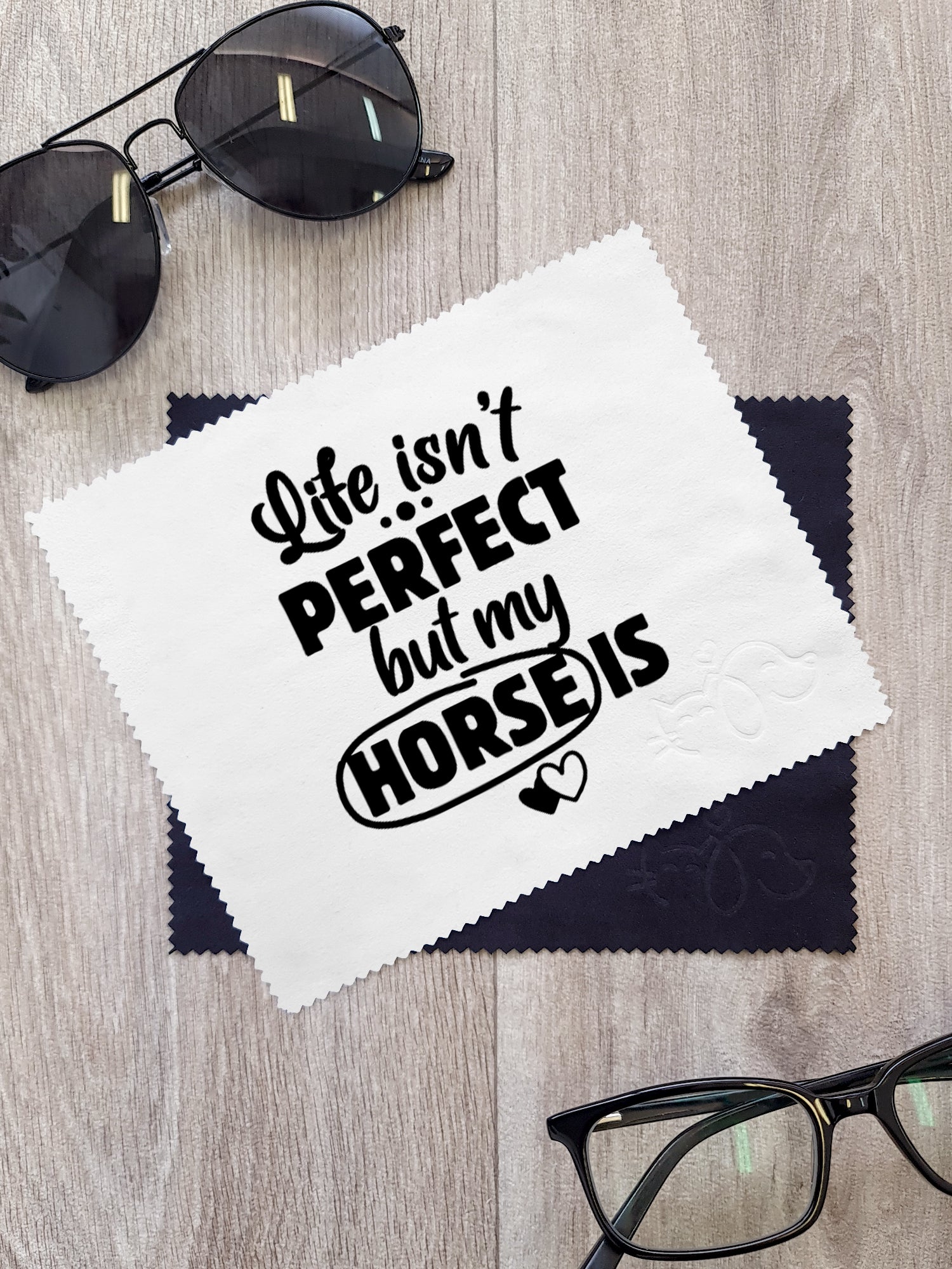 Life Isn't Perfect, But My Horse Is Microfibre Suede Glasses Cleaning Cloths (Twinpack)