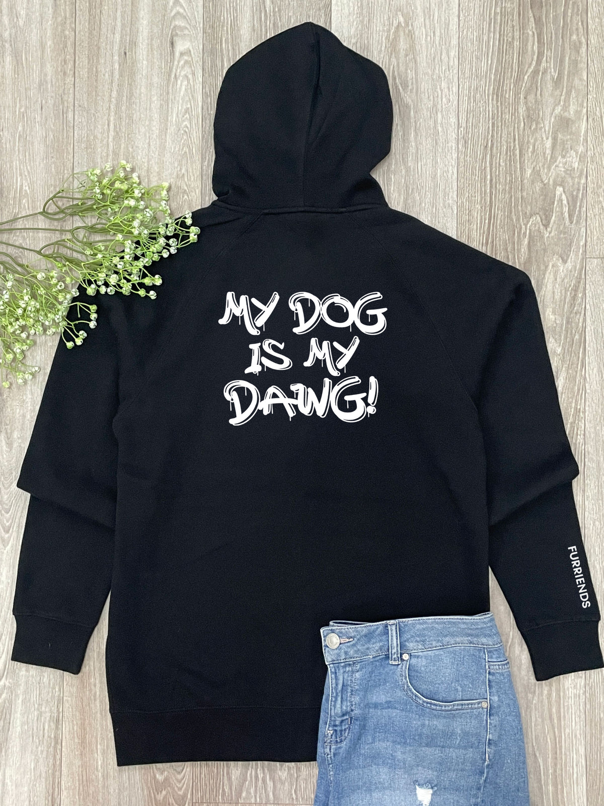 My Dog Is My Dawg! Zip Front Hoodie