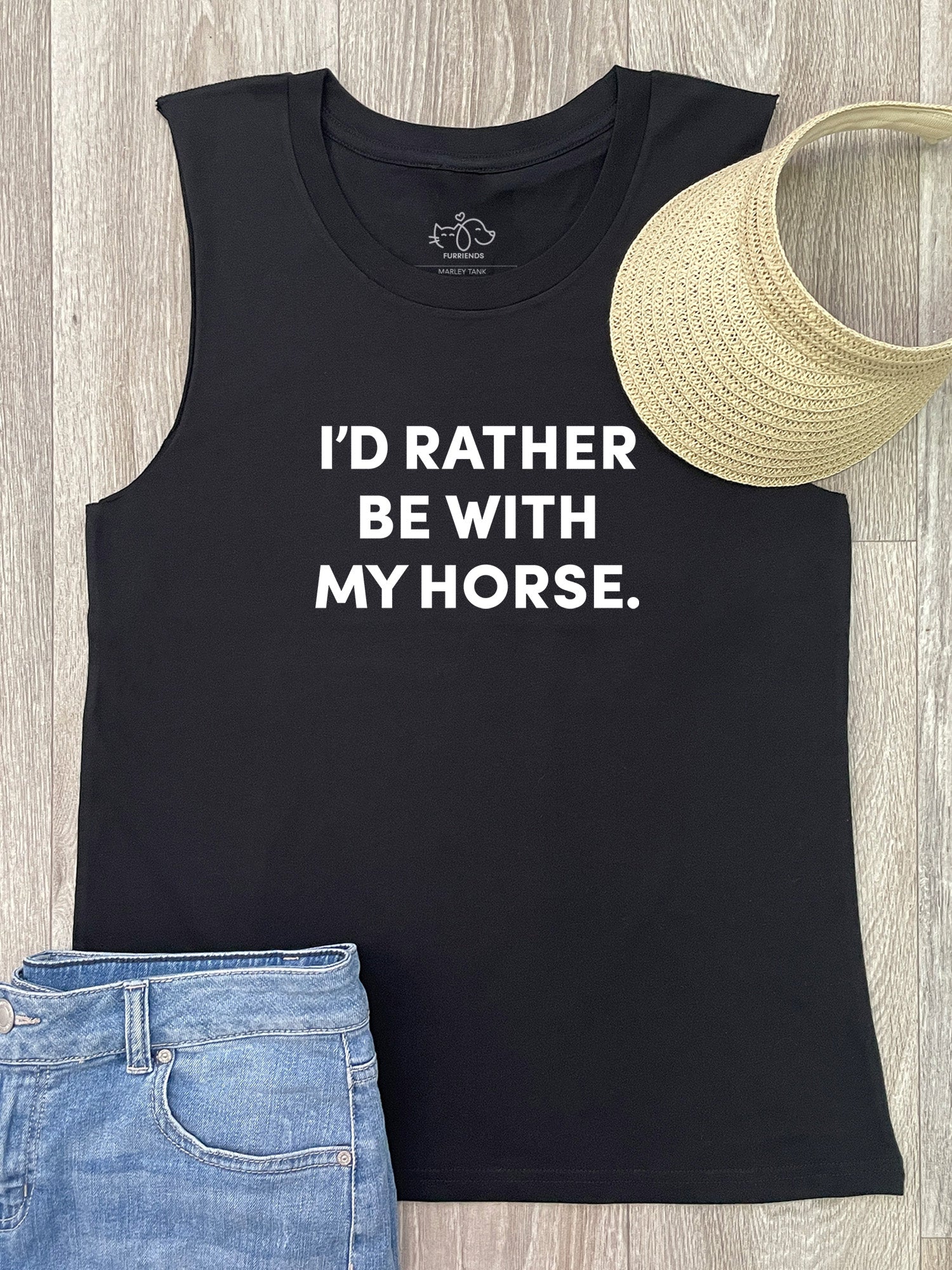 I'd Rather Be With My Horse. Marley Tank