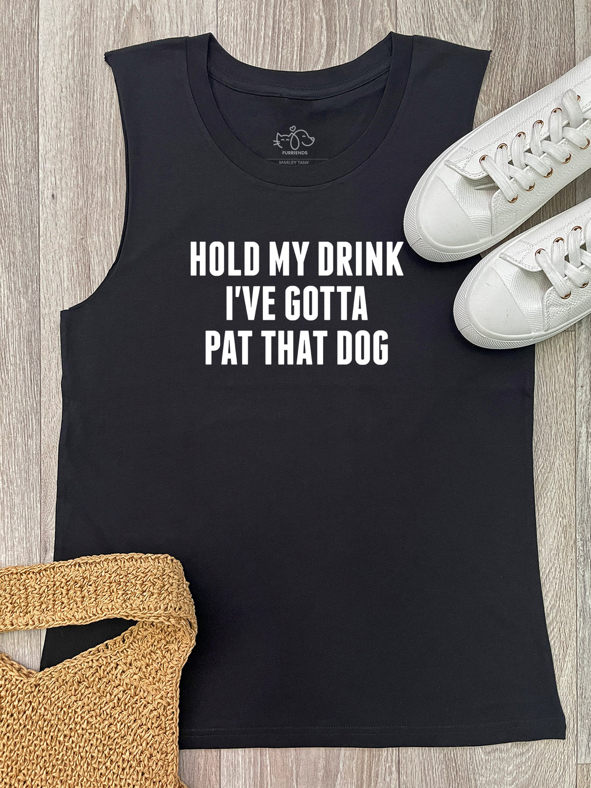 Hold My Drink I&#39;ve Gotta Pat That Dog Marley Tank