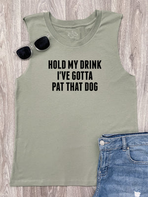 Hold My Drink I've Gotta Pat That Dog Marley Tank