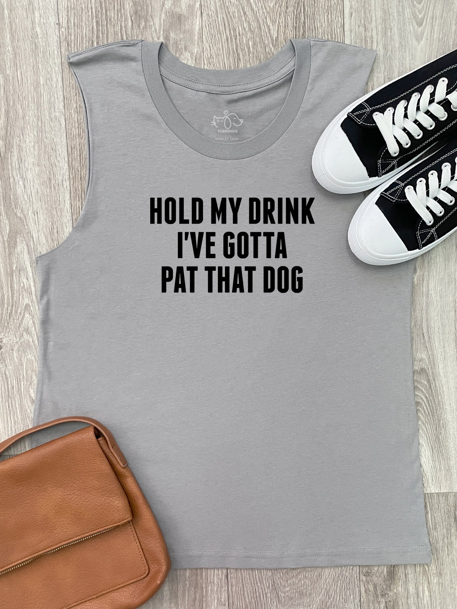 Hold My Drink I've Gotta Pat That Dog Marley Tank