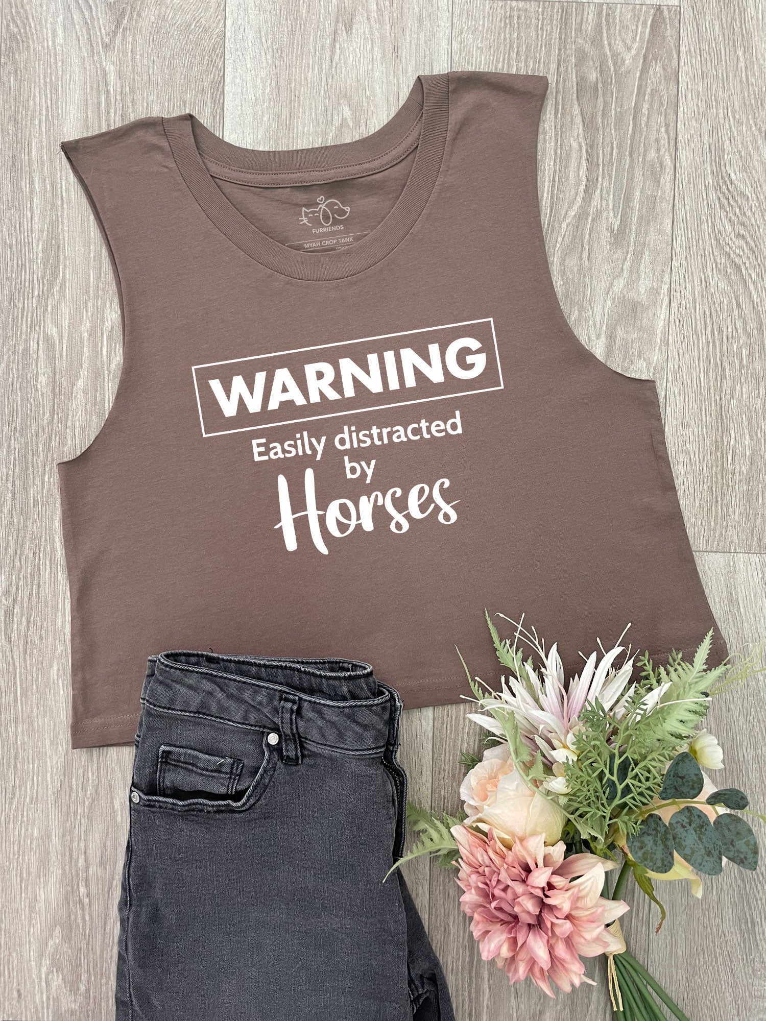 Warning. Easily Distracted By Horses Myah Crop Tank