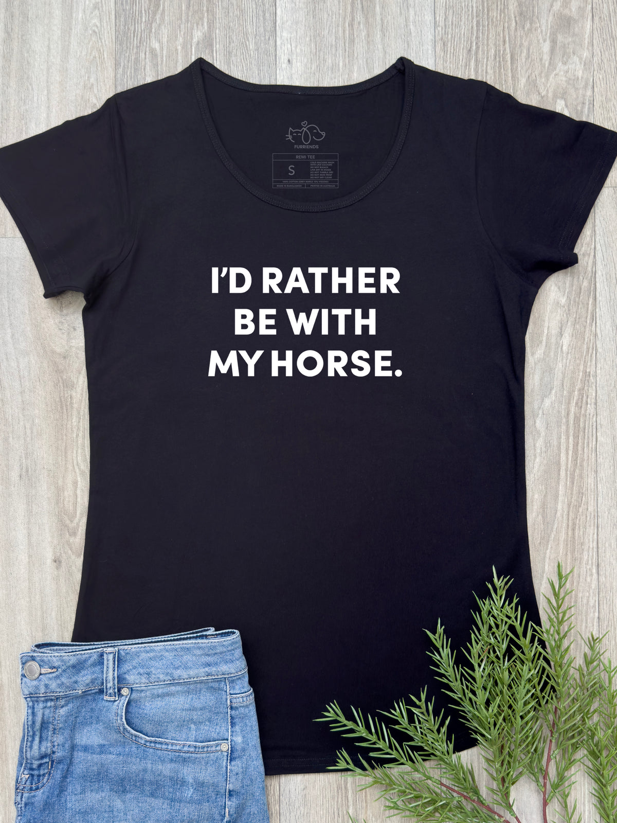 I&#39;d Rather Be With My Horse. Remi Women&#39;s Tee