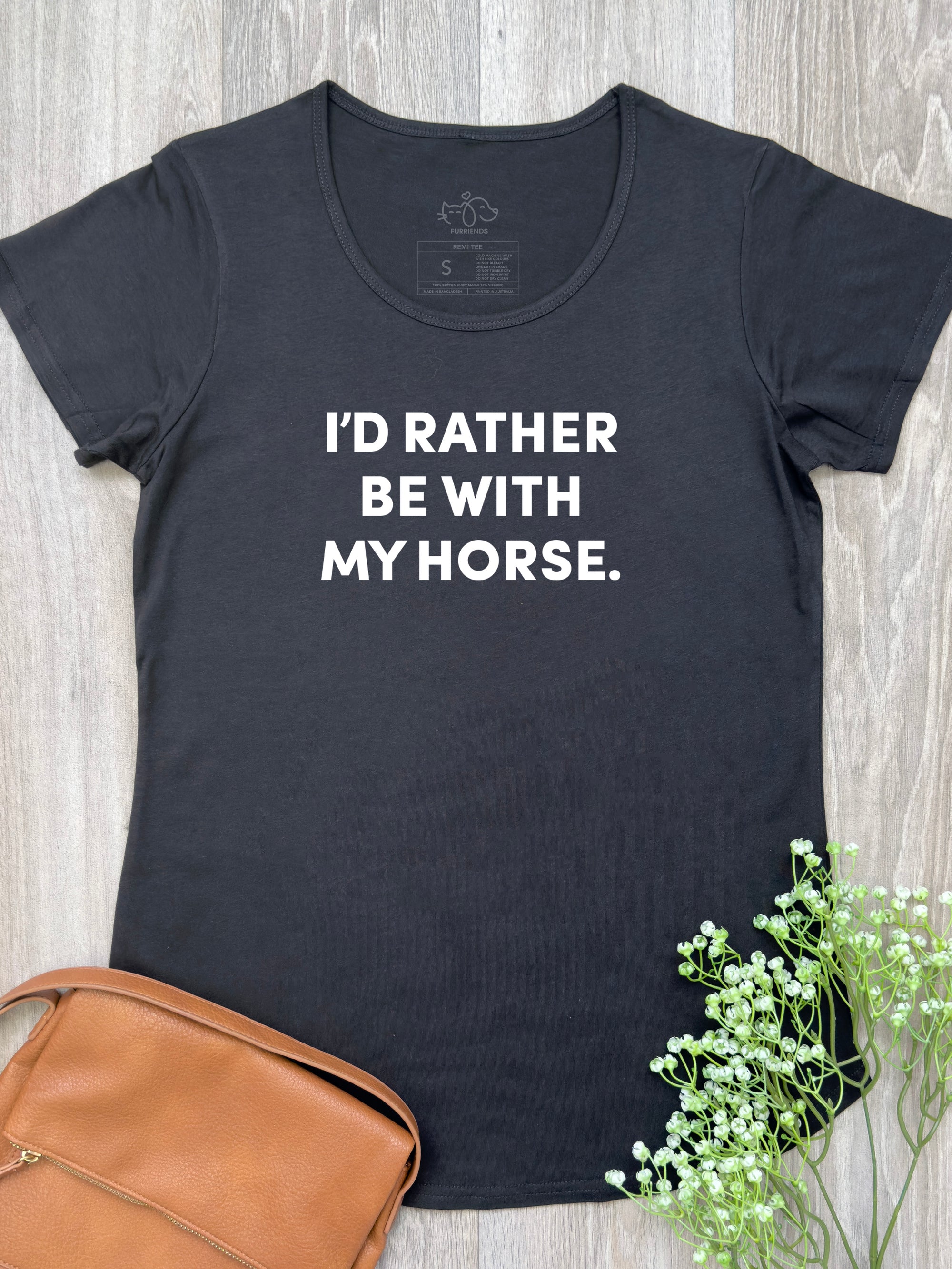 I'd Rather Be With My Horse. Remi Women's Tee