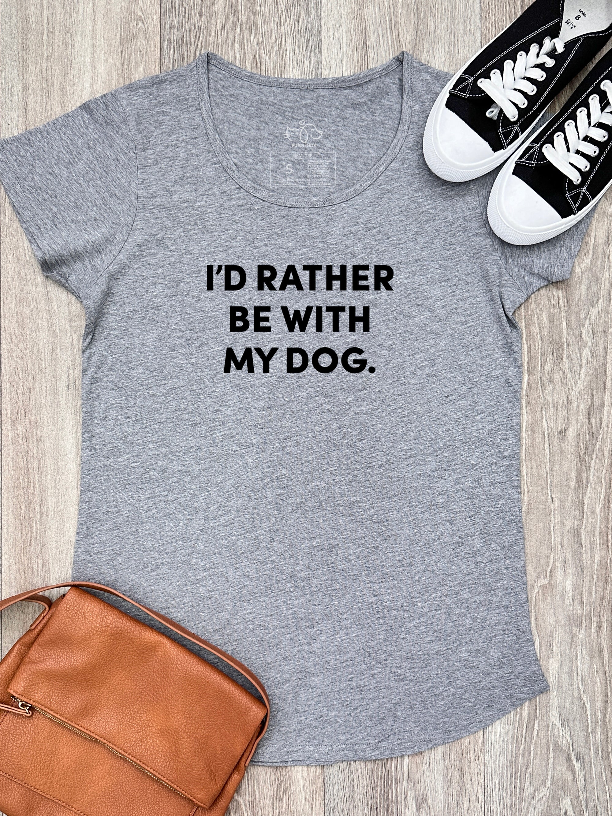 I'd Rather Be With My Dog. Remi Women's Tee