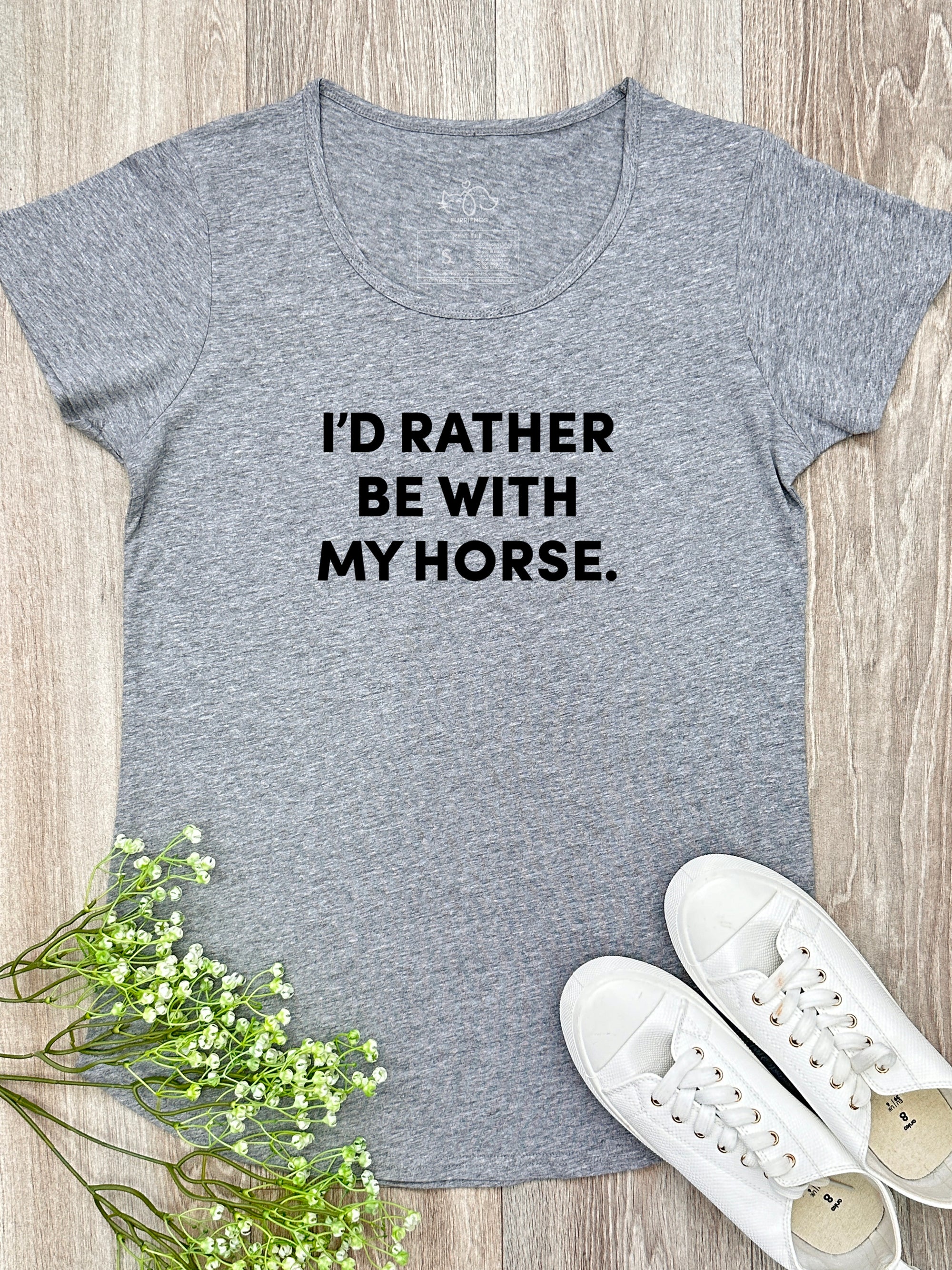 I'd Rather Be With My Horse. Remi Women's Tee