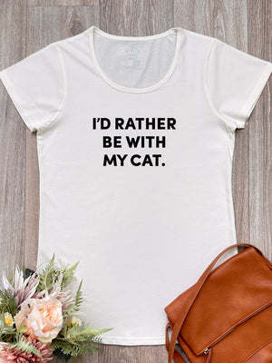 I'd Rather Be With My Cat. Remi Women's Tee