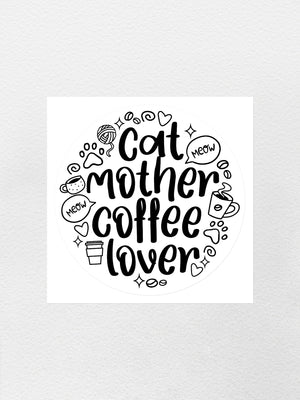 Cat Mother Coffee Lover Sticker