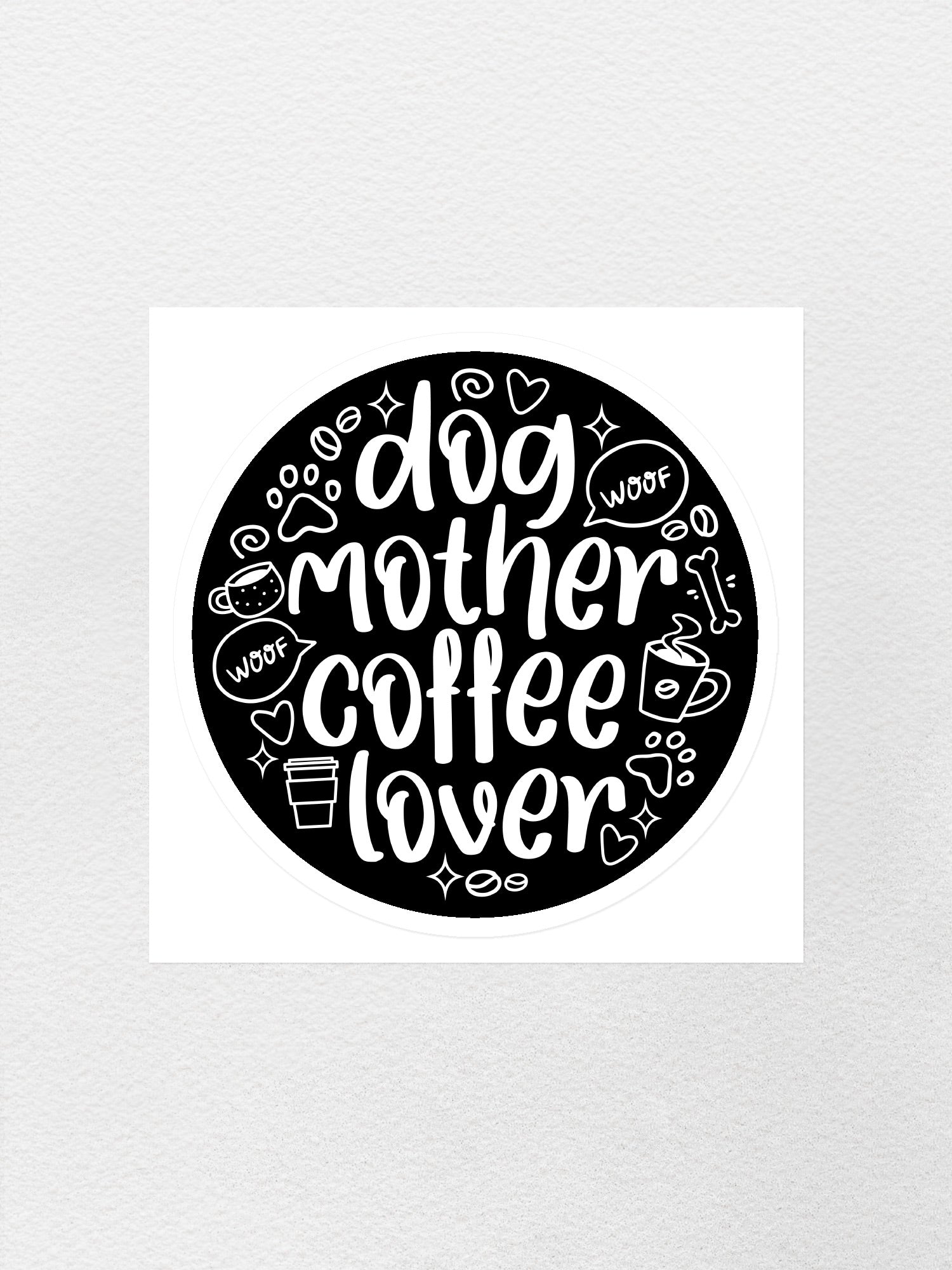 Dog Mother Coffee Lover Sticker