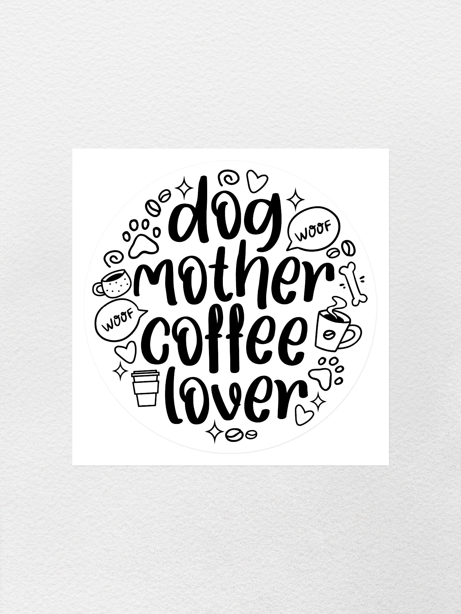 Dog Mother Coffee Lover Sticker