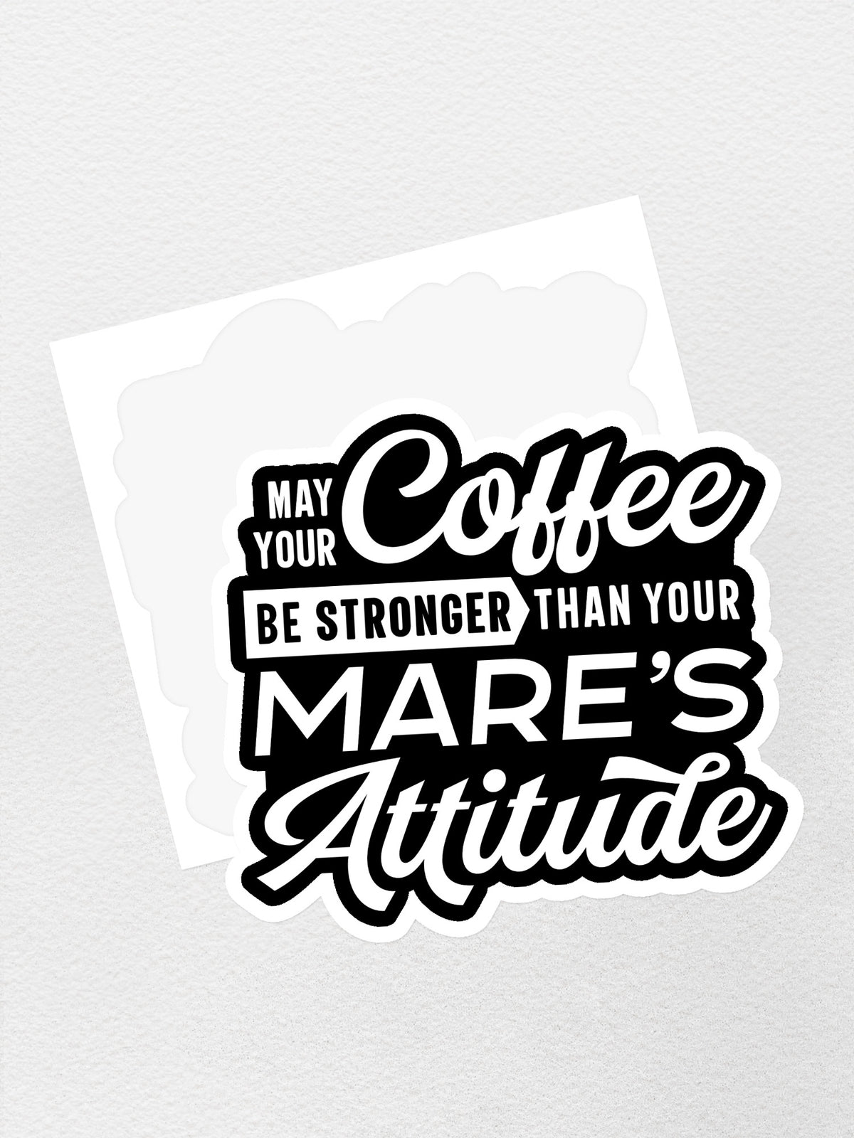 Mare&#39;s Attitude Sticker