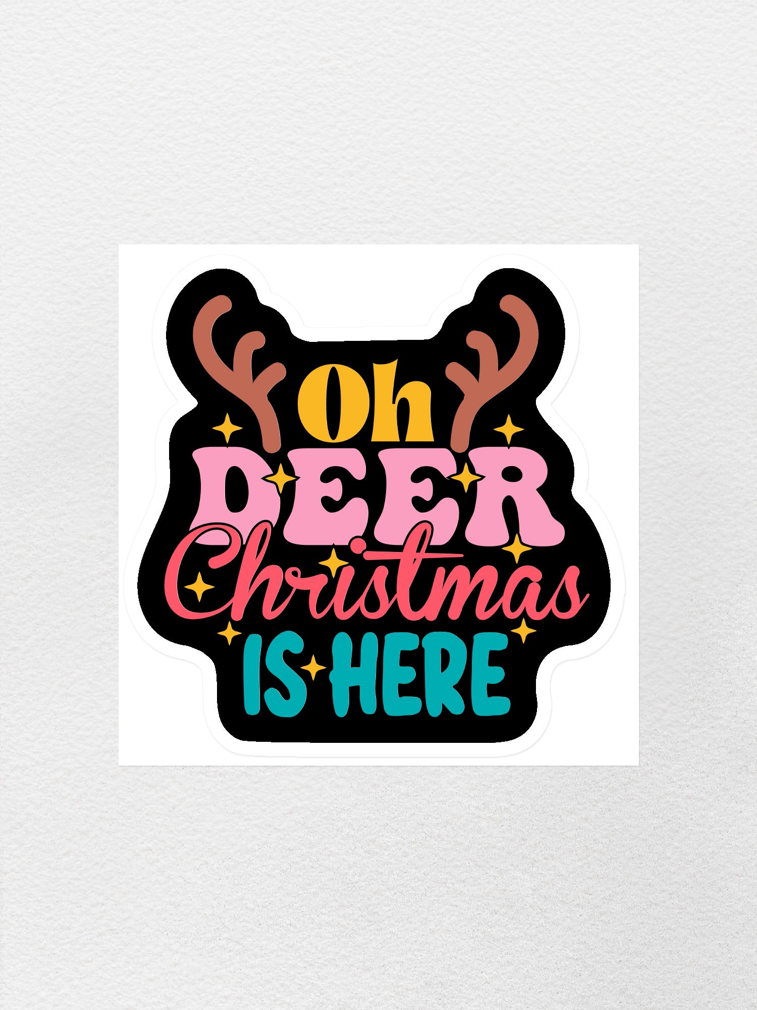 Oh Deer. Christmas Is Here Sticker