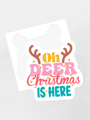 Oh Deer. Christmas Is Here Sticker